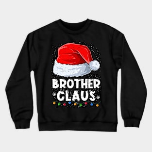 Brother Claus Christmas Santa Family Matching Pajama Crewneck Sweatshirt